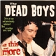 The Dead Boys - All This And More